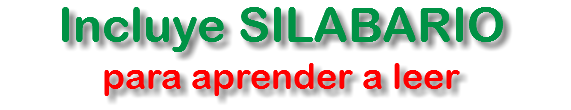 Incluye SILABARIO
para aprender a leer